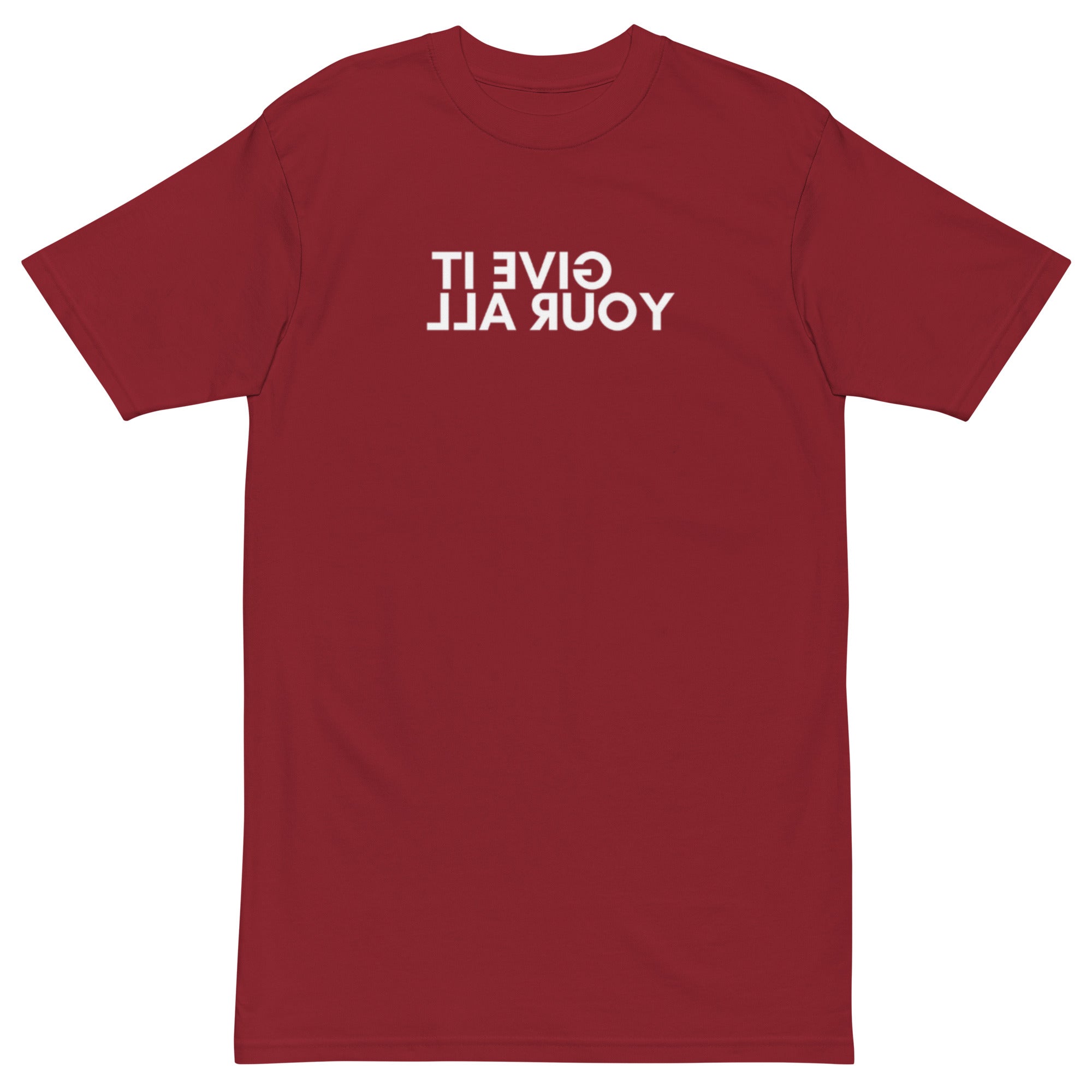 Give It Your All T-shirt