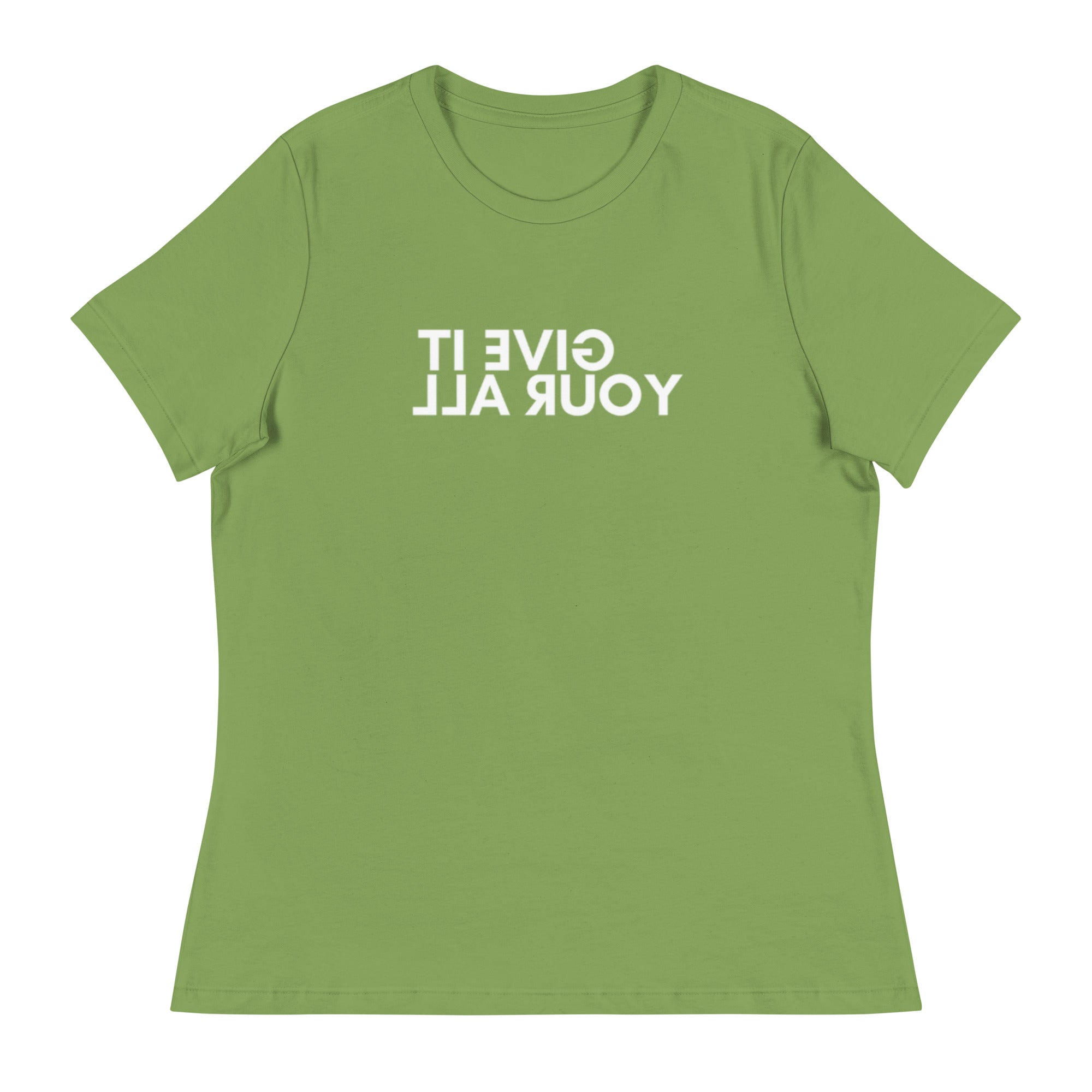 Women's Give It Your All T-Shirt